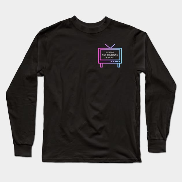 Ya Basic ROC logo Long Sleeve T-Shirt by Ruining Our Childhood Podcast